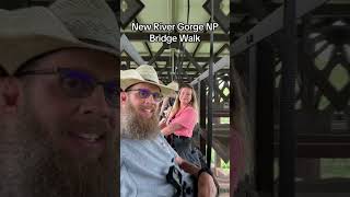 New River Gorge National Park Bridge Walk 851 ft off the ground! #bucketlist #rvlife