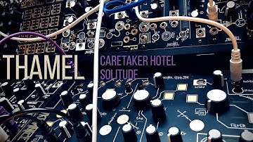 CARETAKER HOTEL SOLITUDE - Make Noise Strega, 0-Coast - Eurorack Ambient #eurorack #ambient #strega