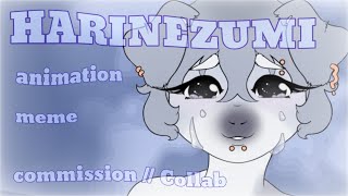 HARINEZUMI ANIMATION MEME _ COMMISSION!