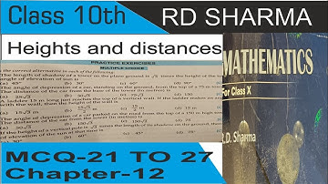 MCQ (21 to 27 )  / RD Sharma  / heights and distances / Ch-12 / Class 10th / Maths
