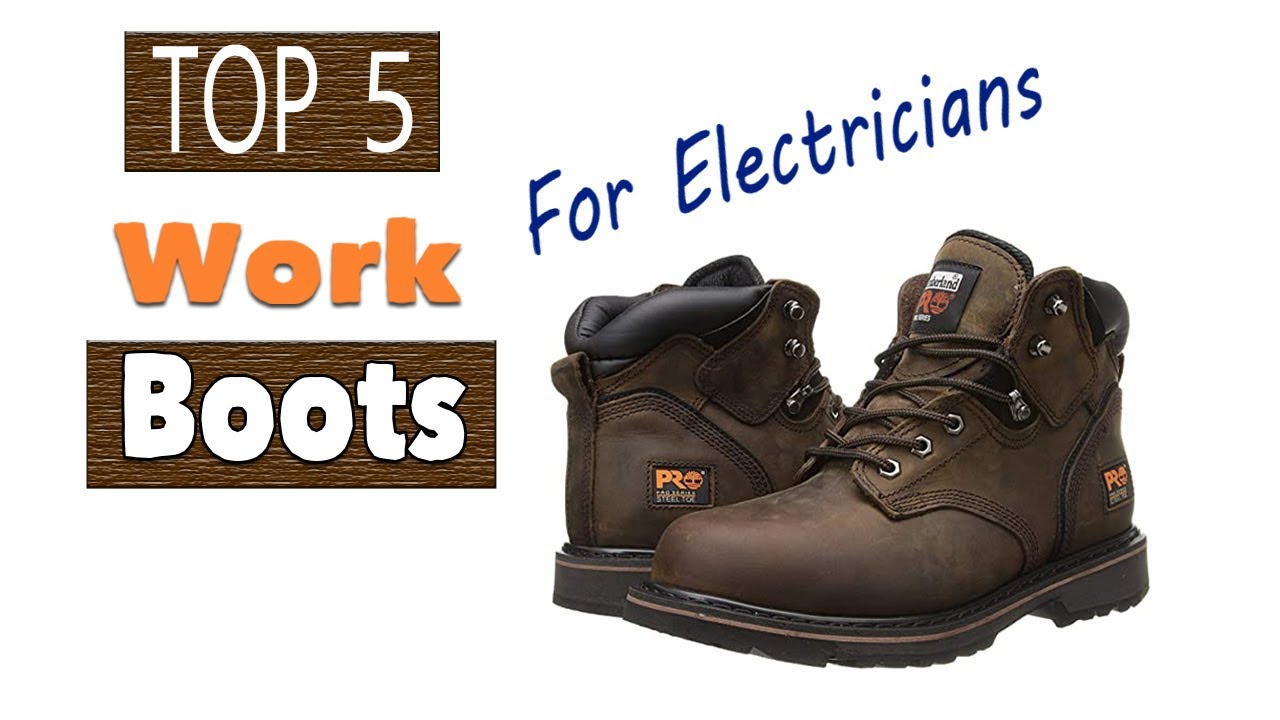 most comfortable work boots for electricians