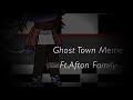 Ghost Town // Ft. Afton Family // lazy QwQ