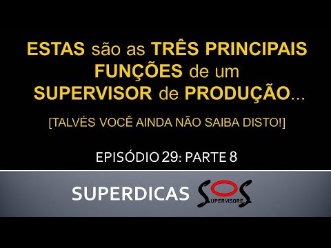 Vídeo: Qual é a principal função de um supervisor?