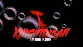 Knightridah New Single By Imran Khan World Hip Hop 2018 Best