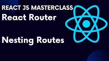 ReactJS Tutorial 72: React Router Part 4 Nesting Routes