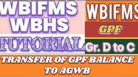 TRANSFER OF GROUP -D GPF BALANCE TO AGWB #TRANSFER OF GPF BALANCE # WBIFMS & WBHS TUTORIAL🙏