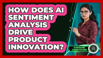 How Does AI Sentiment Analysis Drive Product Innovation? - AI and Machine Learning Explained