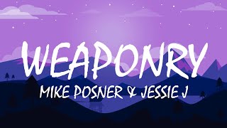Mike Posner & Jessie J - Weaponry (Lyrics)