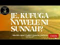 Je Kufuga Nywele Ni Sunnah Sheikh Abul Fadhil Kassim Mafuta حفظه الله Je Kufuga Nywele Ni Sunnah Sheikh Abul Fadhil Kassim Mafuta حفظه الله