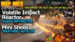 Shard Diffractor's  Volatile Impact Reactor | Power Builds #57 | Engineer | Deep Rock Galactic