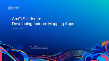 ArcGIS Indoors: Developing Indoor Mapping Apps
