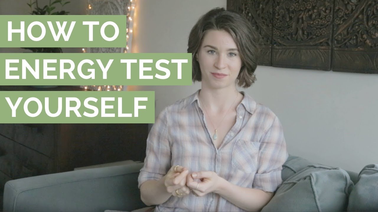 How To Energy Test Yourself: Two Energy Testing Methods