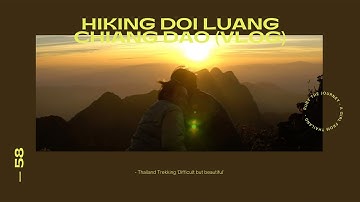 #ดอยหลวงเชียงดาว เส้นทางเดินป่า ‘ลำบากแต่สวยงาม’ HIKING DOI LUANG CHIANG DAO | RUBY THE JOURNEY