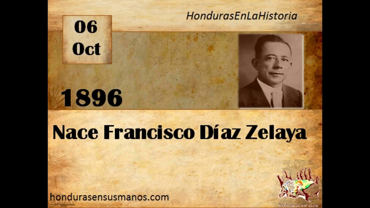 Honduras en la historia - 6 de Octubre 1896 Nace Francisco Díaz Zelaya