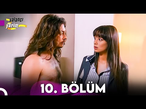 Yalancı Yarim 10. Bölüm