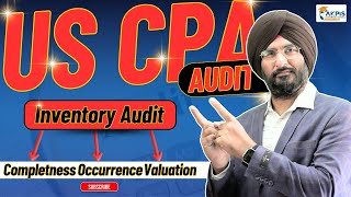 Inventory Audit for US CPA: Completeness, Occurrence & Valuation Explained | AKPIS