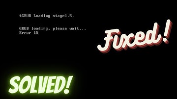 tGRUB Loading stage1.5 GRUB Loading, please wait..... Error 15