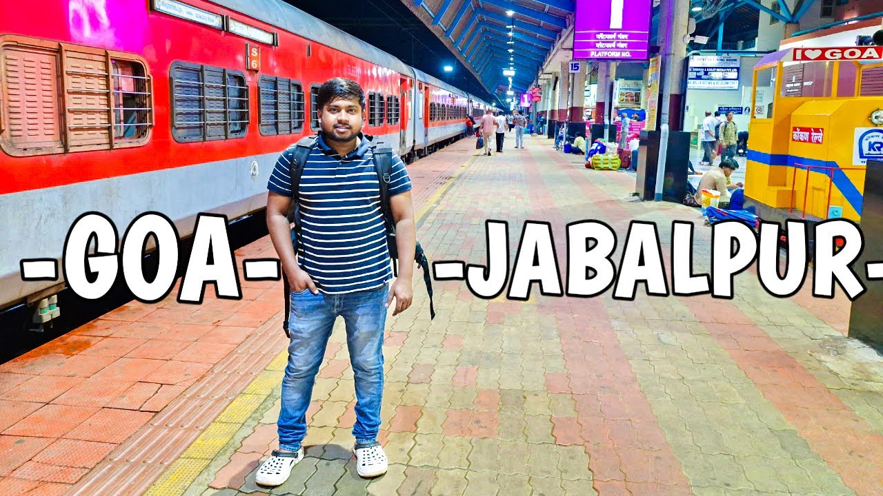 Travelling Goa To Jabalpur😍