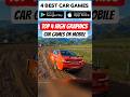 top 4 Top 4 Best Mobile Car Graphics Games ๐