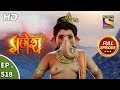 Vighnaharta Ganesh - Ep 518 - Full Episode - 15th August, 2019