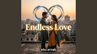 Endless Love - abu arnab
