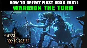 How to Defeat Warrick the Torn Boss EASY in No Rest for the Wicked | FIRST BOSS Fight Guide!