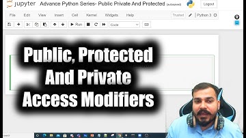 Advance Python Series- Public Private And Protected Access Modifiers