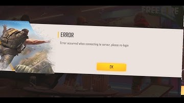 Error occurred when connecting to server please relogin in free fire slove