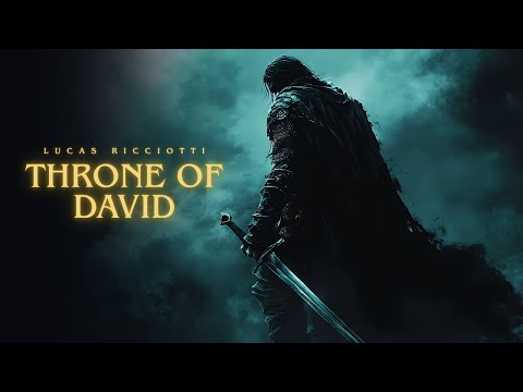 Lucas Ricciotti - Throne of David - Epic Christian music
