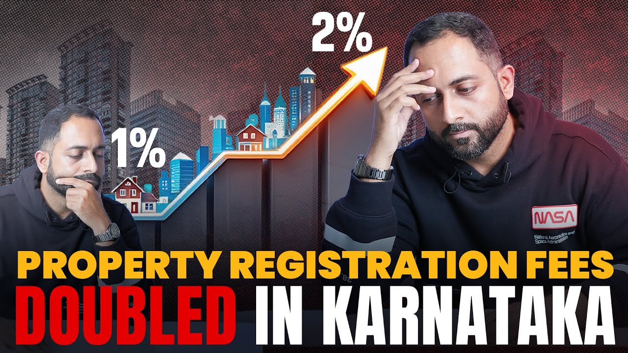 Karnataka Registration Fee Hike Doubled | What It Means For Buyers