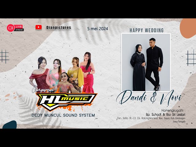 Live HL MUSIK || DEDI MUNCUL AUDIO || Wedding Dandi & Novi | Setro,Geyer,Grobogan 04/05/2024 class=