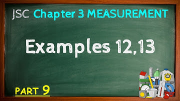 09. JSC Maths ll Examples 12,13 Chapter 3 Measurement ll English Version Mathematics ll NCTB