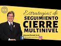 🔥Seguimiento y CIERRE al Estilo Giovanni Perotti | Estrategias Multinivel 2021 |SEGUIMIENTO EFECTIVO