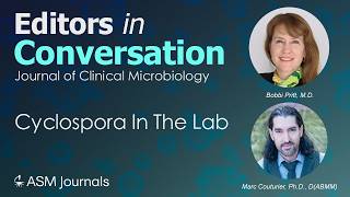 Cyclospora In The Lab: Clinical Diagnostics - Editors In Conversation (jcm Edition).