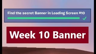 Fortnite Week 10 Banner Find The Secret Banner In Loading Screen Season 8 Discovery Challenge