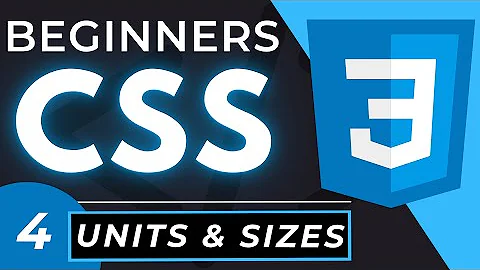 CSS Units & Sizes Tutorial for Beginners