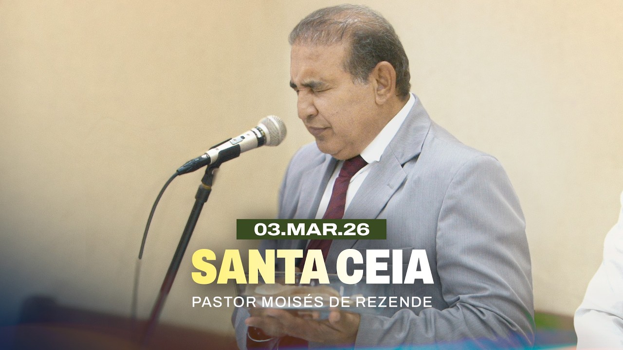 03.03.2026 - Santa Ceia - Minas