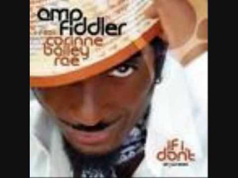 amp fiddler feat corinne bailey rae,if i dont