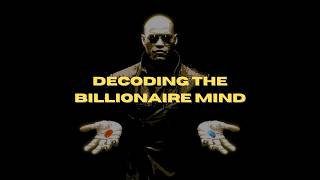 How Billionaires Think: Decoding The Billionaire Mind 2