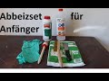 Abbeizen für Anfänger, Abbeizset für Anfänger