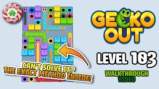 Gecko Out - Level 103 Walkthrough