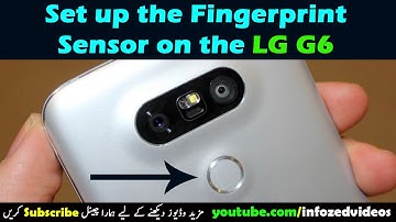 Set Up Fingerprint Sensor on LG G6 Mobile Phone for Security Purpose