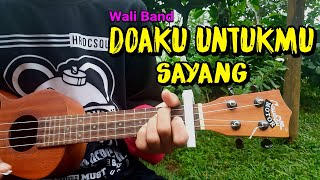DOAKU UNTUKMU SAYANG - Wali Band cover ukulele senar 4