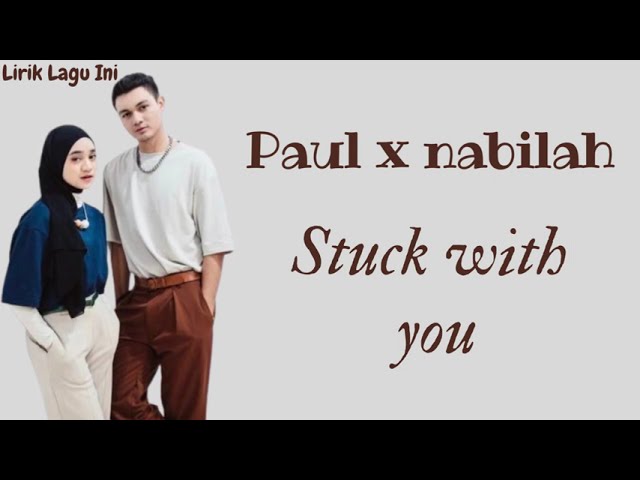 Paul X Nabilah - Stuck With You | TOP 4 - SPEKTAKULER SHOW 11 | INDONESIAN IDOL 2023 (LIRIK) class=