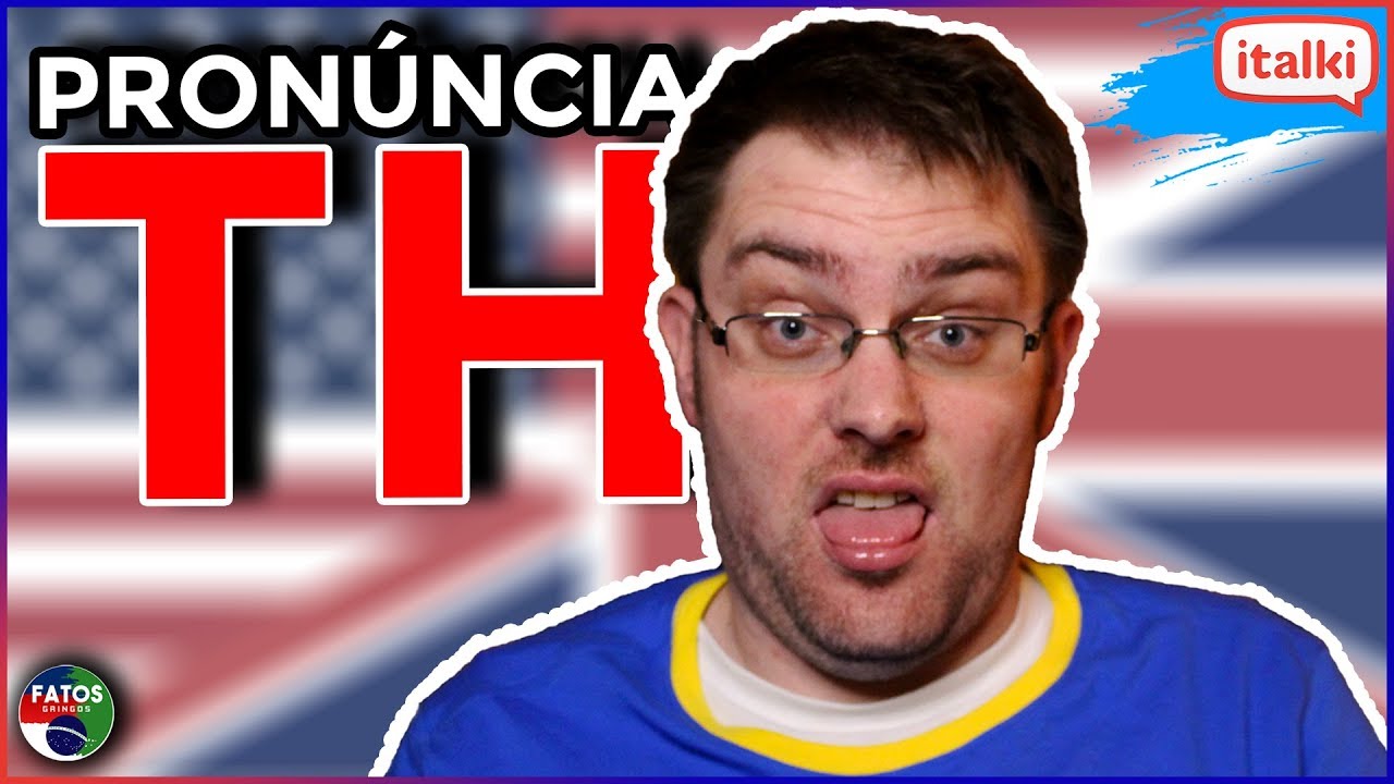 COMO PRONUNCIAR O SOM DO TH EM INGL S R PIDO E F CIL DICA DE INGL S APRENDER FALAR INGL S 