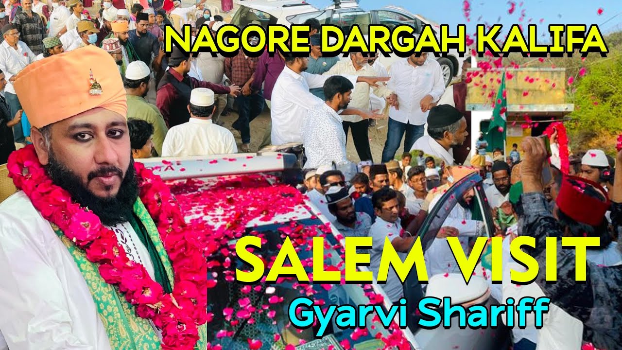 Gyarvi Sharif | Salem Visit | Nagore Dargah | Nagore Dargah Kalifa