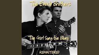 Video thumbnail of "The Everly Brothers - The Girl Sang the Blues"