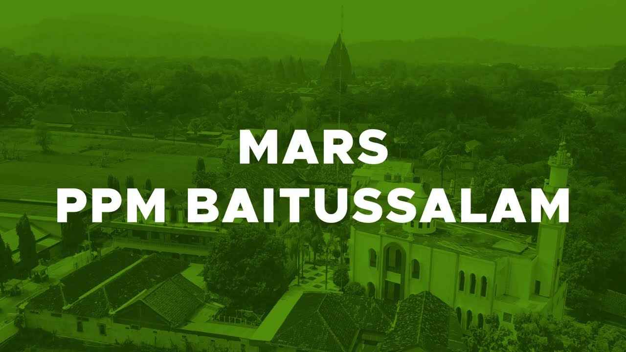 Mars PPM Baitussalam - Video Lirik