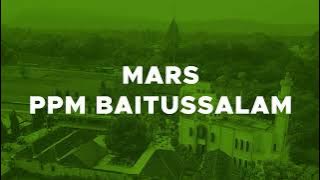 Mars PPM Baitussalam - Video Lirik