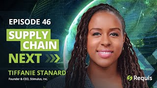 Tiffanie Stanard on Data-driven Supply Chain Relationship Management: Supply Chain Next #46